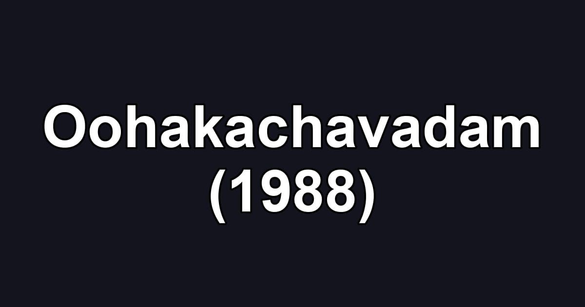 Oohakachavadam (1988)
