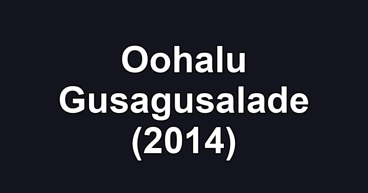 Oohalu Gusagusalade (2014)