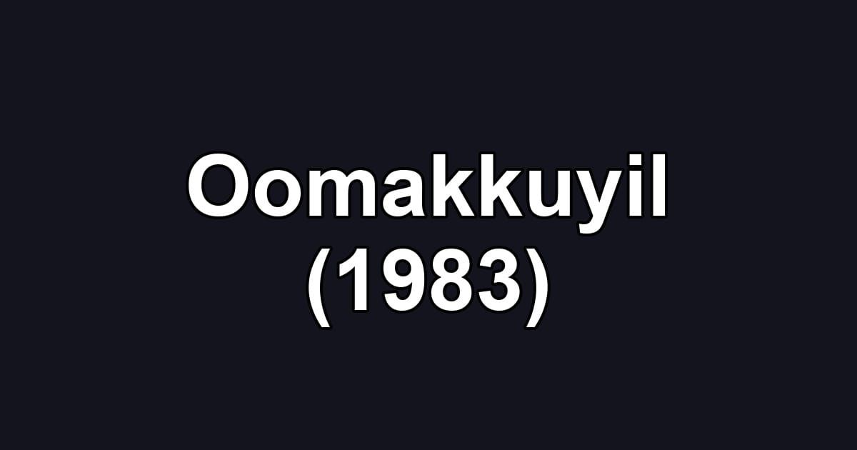 Oomakkuyil (1983)