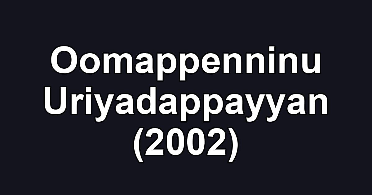 Oomappenninu Uriyadappayyan (2002)