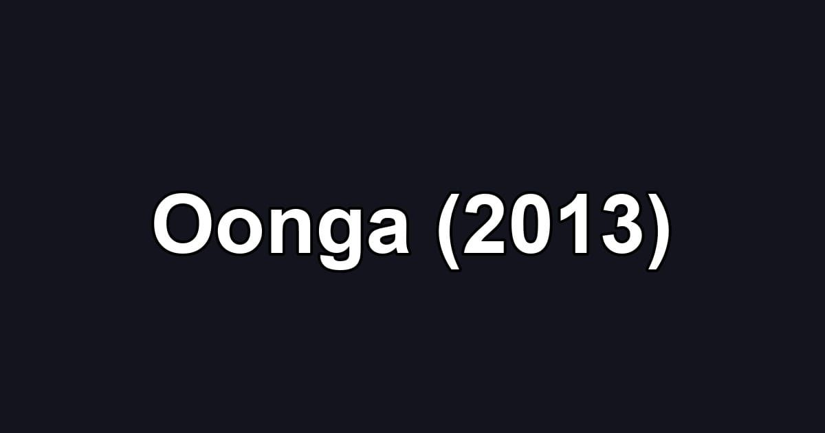 Oonga (2013)