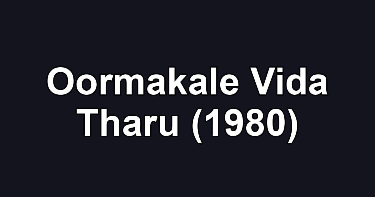 Oormakale Vida Tharu (1980)