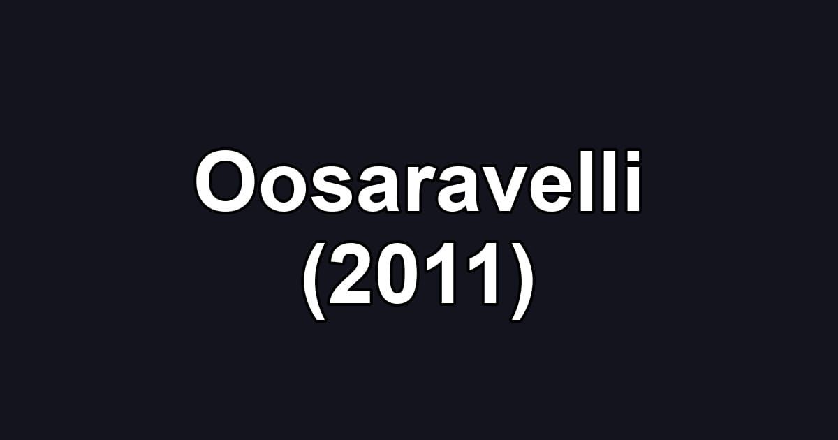 Oosaravelli (2011)