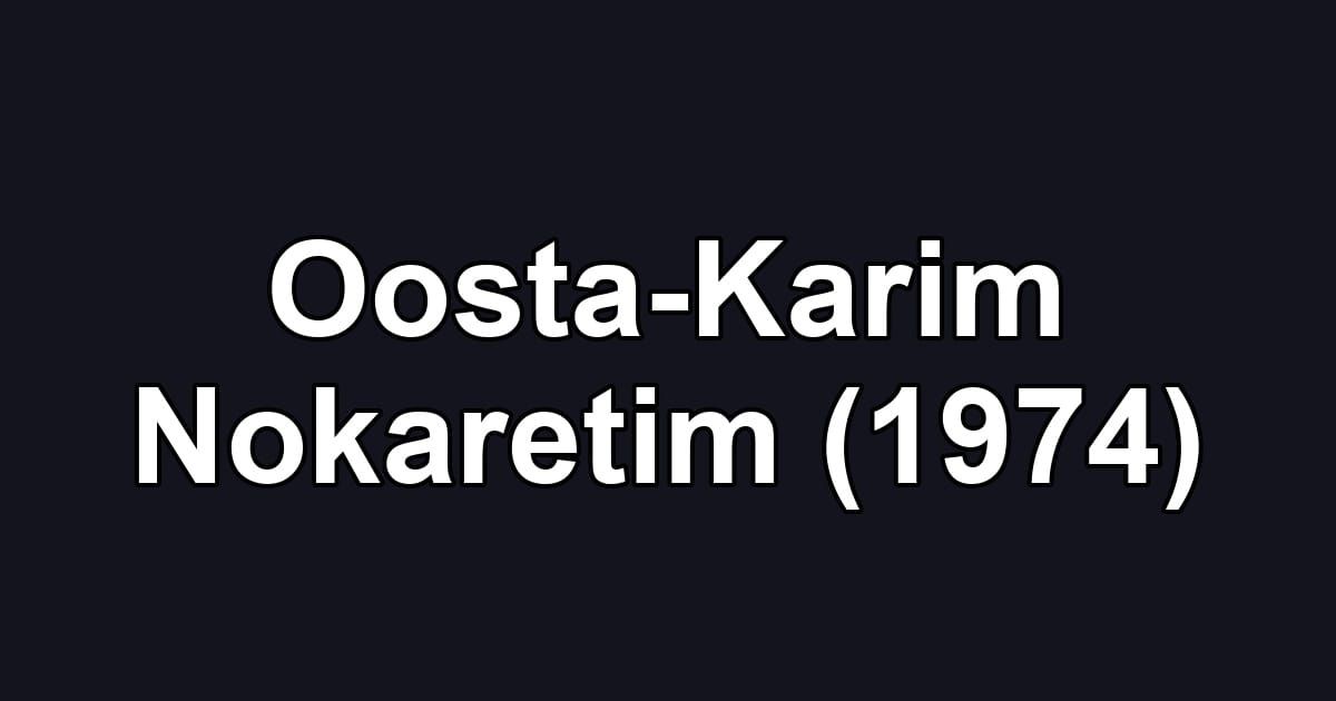 Oosta-Karim Nokaretim (1974)