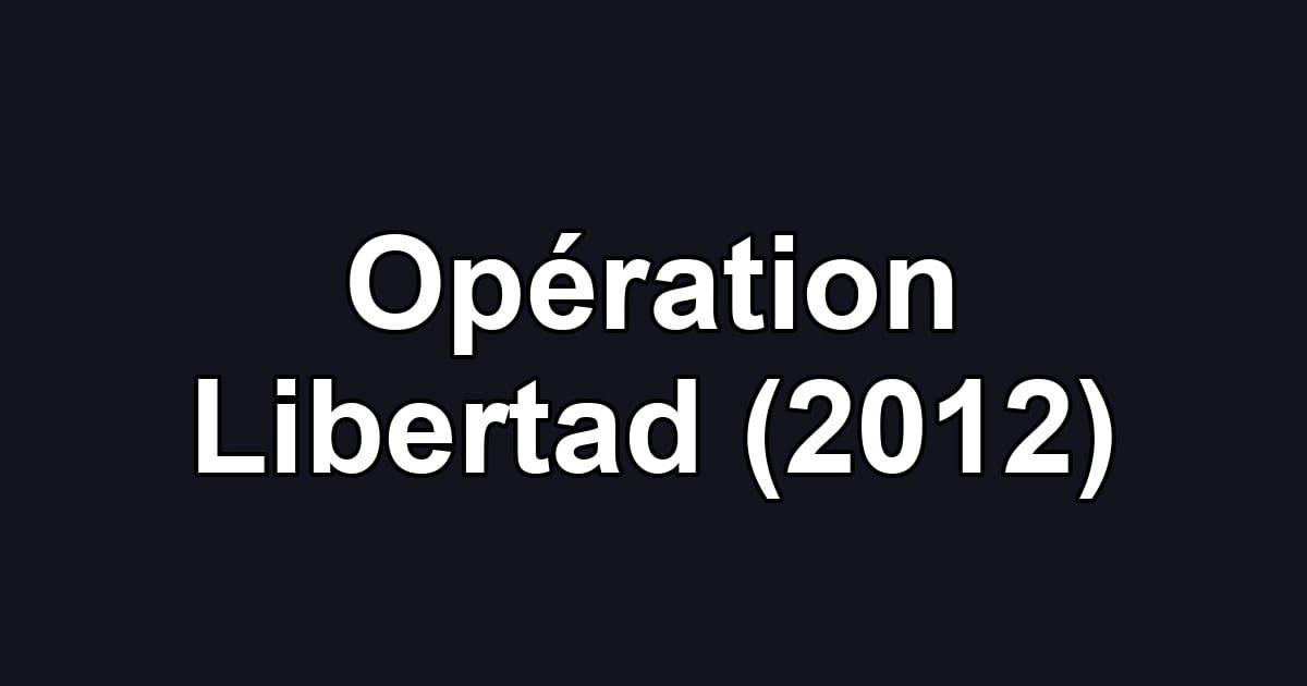 Opération Libertad (2012)