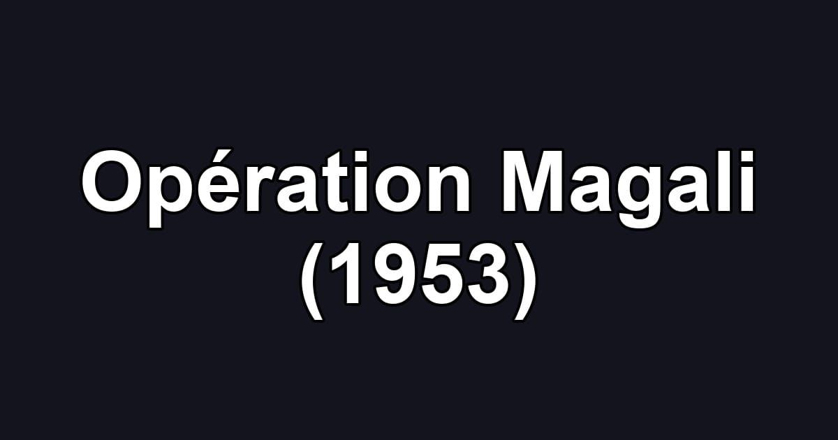 Opération Magali (1953)