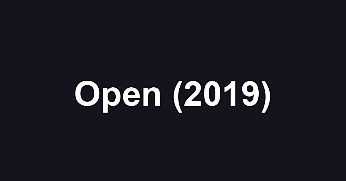 Open (2019)