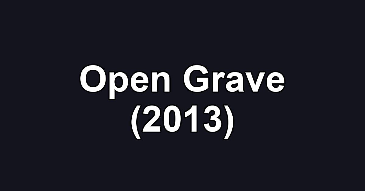 Open Grave (2013)