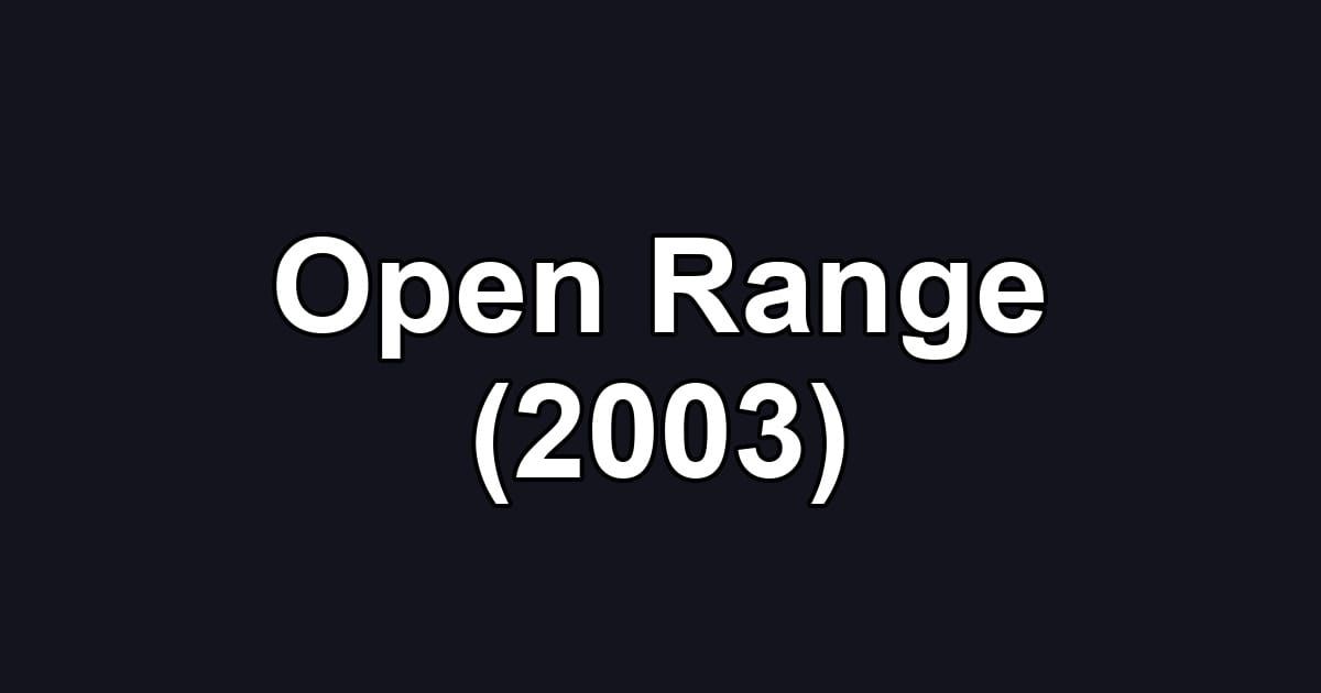 Open Range (2003)