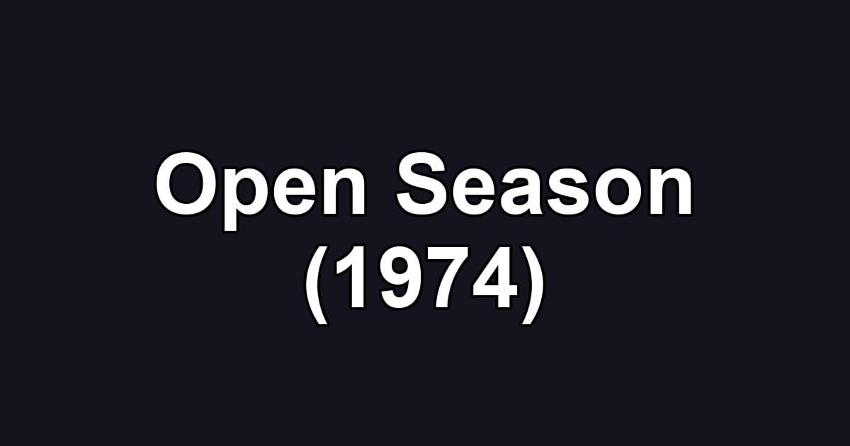 Open Season (1974)