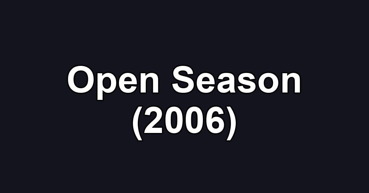 Open Season (2006)