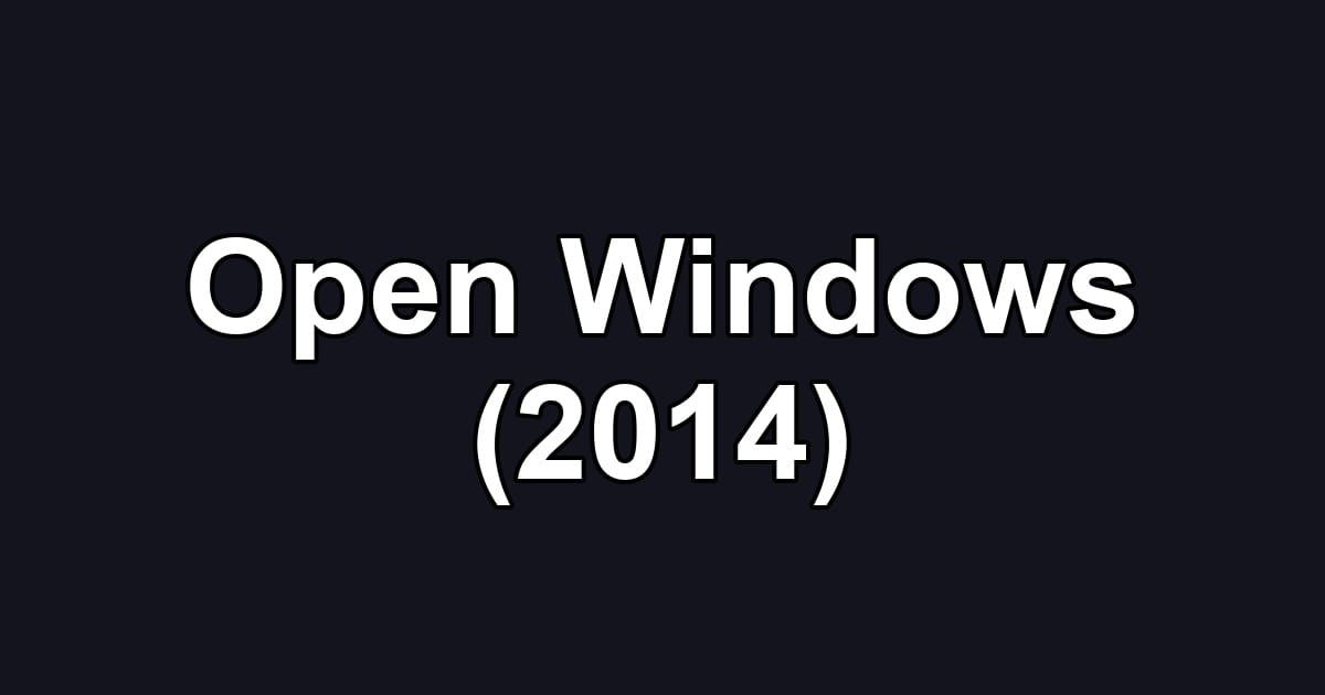 Open Windows (2014)