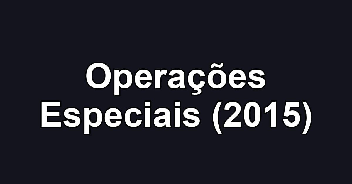 Operações Especiais (2015)