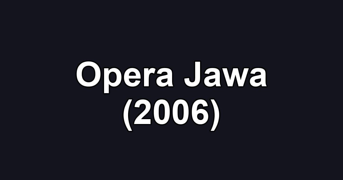 Opera Jawa (2006)