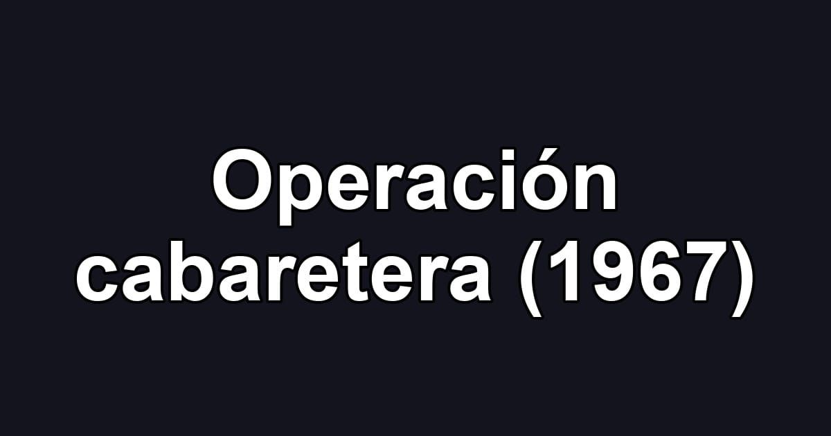Operación cabaretera (1967)