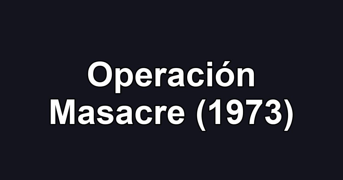 Operación Masacre (1973)