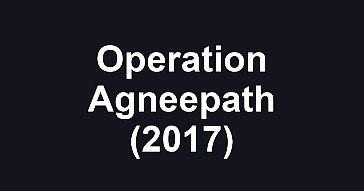 Operation Agneepath (2017)