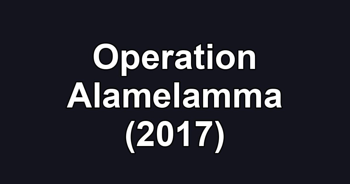 Operation Alamelamma (2017)