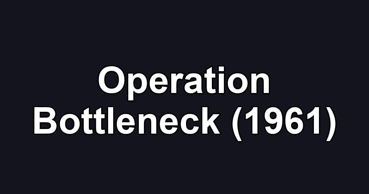 Operation Bottleneck (1961)