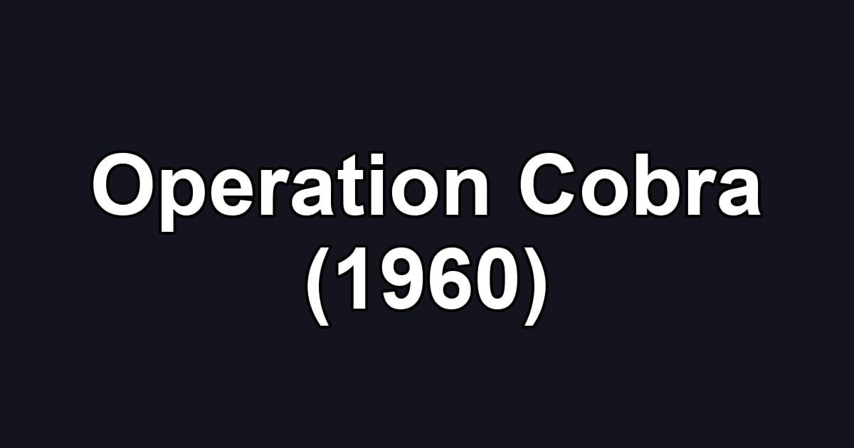 Operation Cobra (1960)