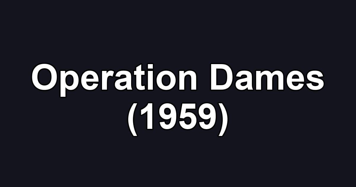 Operation Dames (1959)