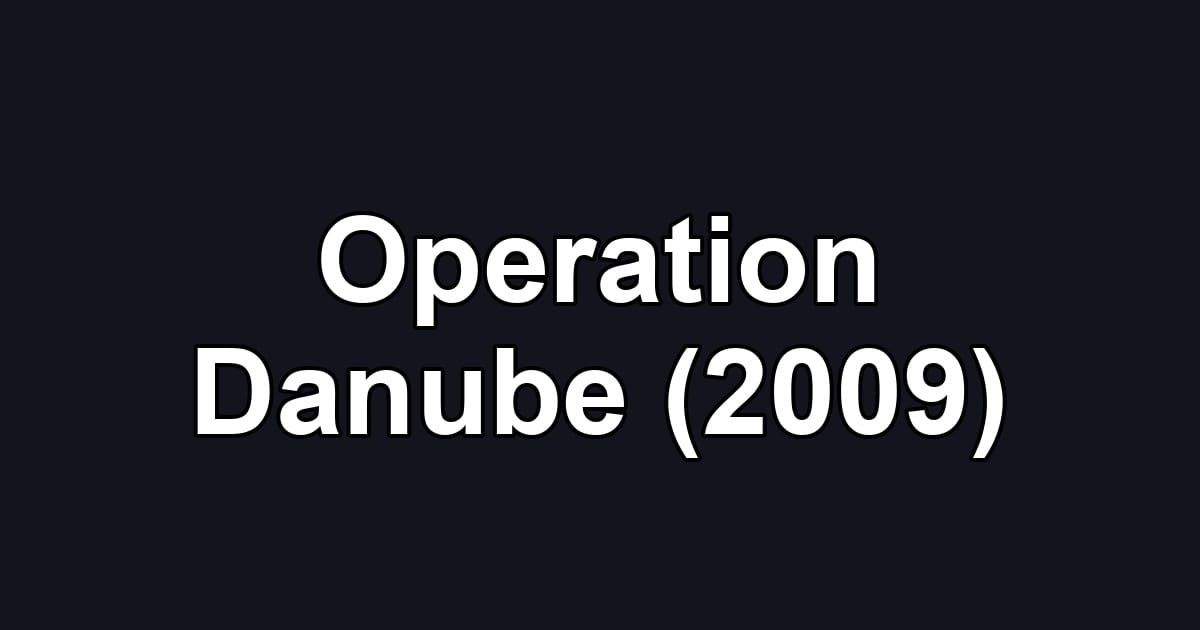 Operation Danube (2009)