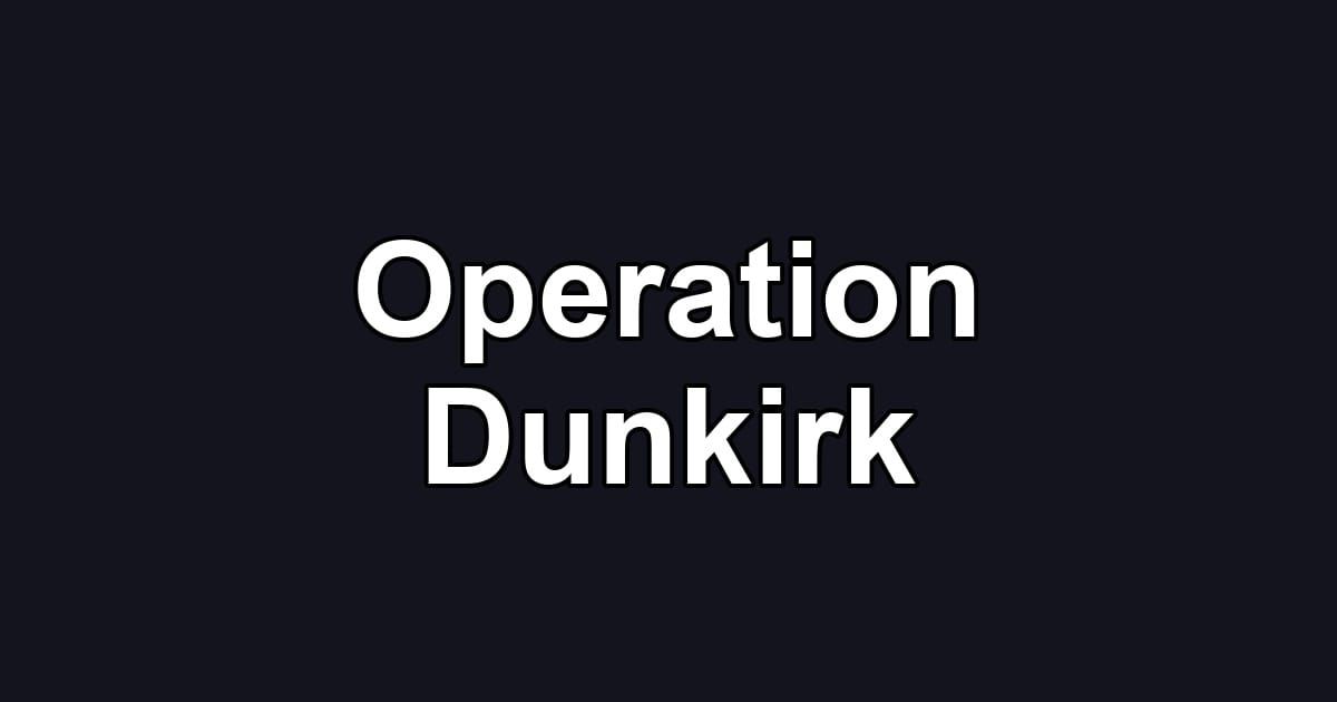 Operation Dunkirk