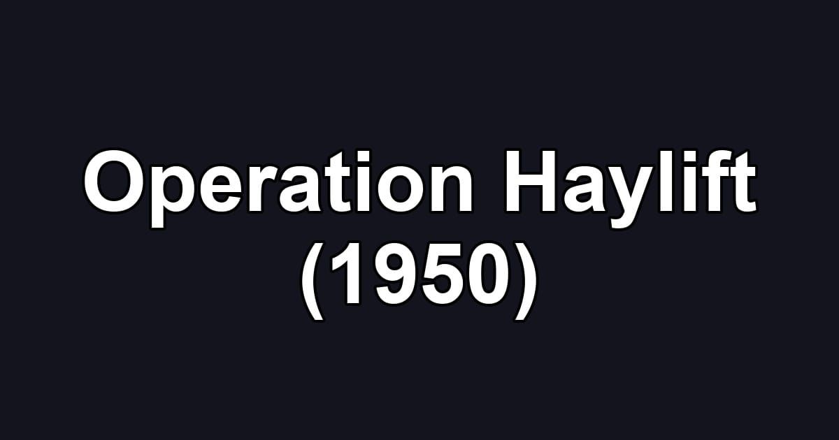 Operation Haylift (1950)