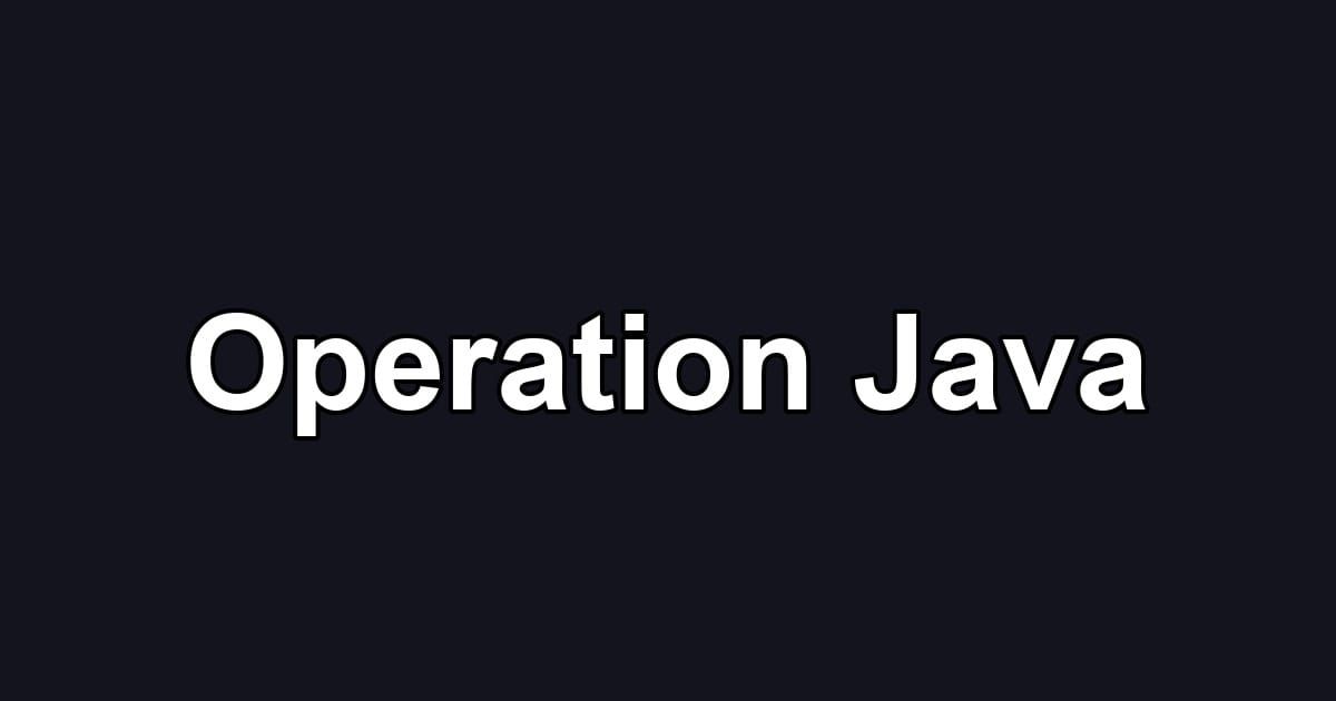 Operation Java