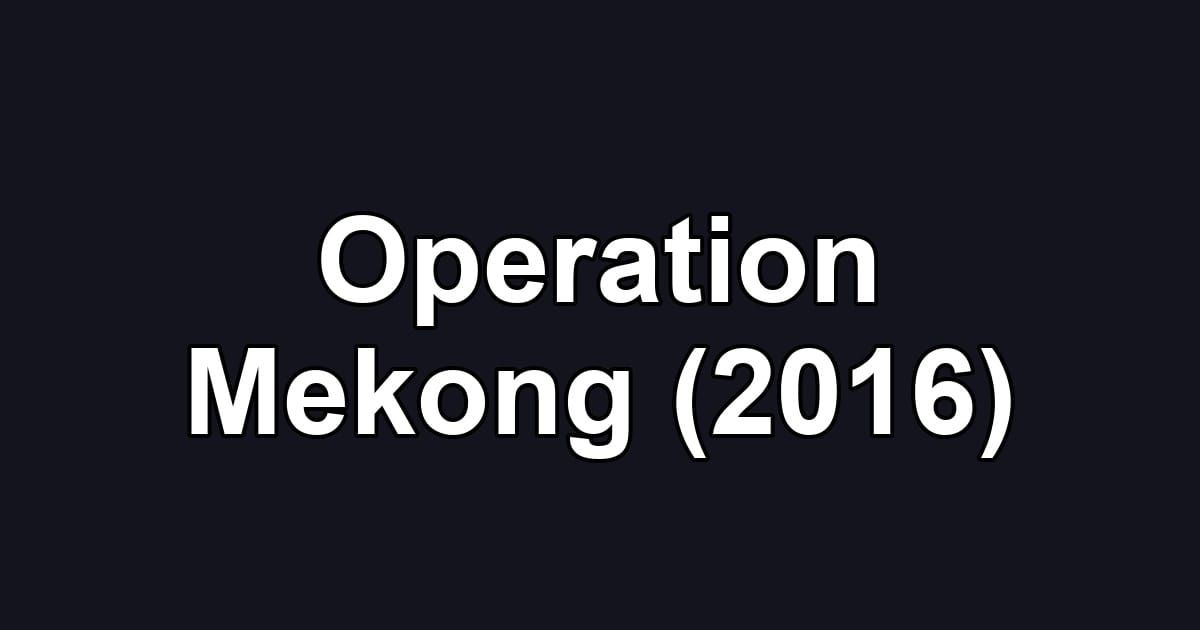 Operation Mekong (2016)
