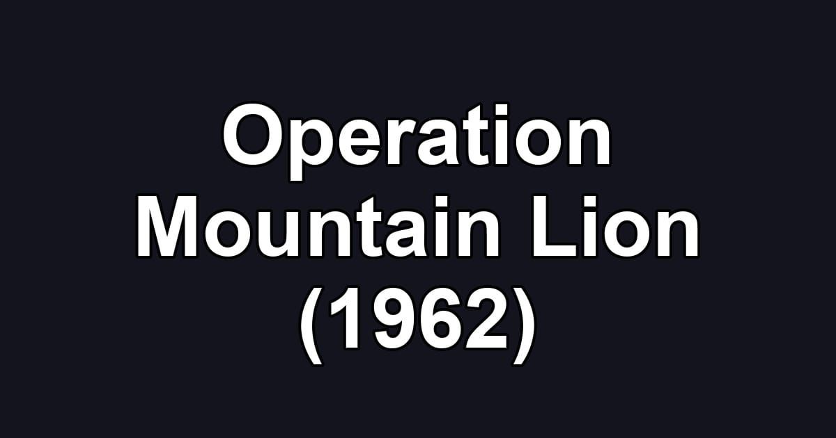 Operation Mountain Lion (1962)