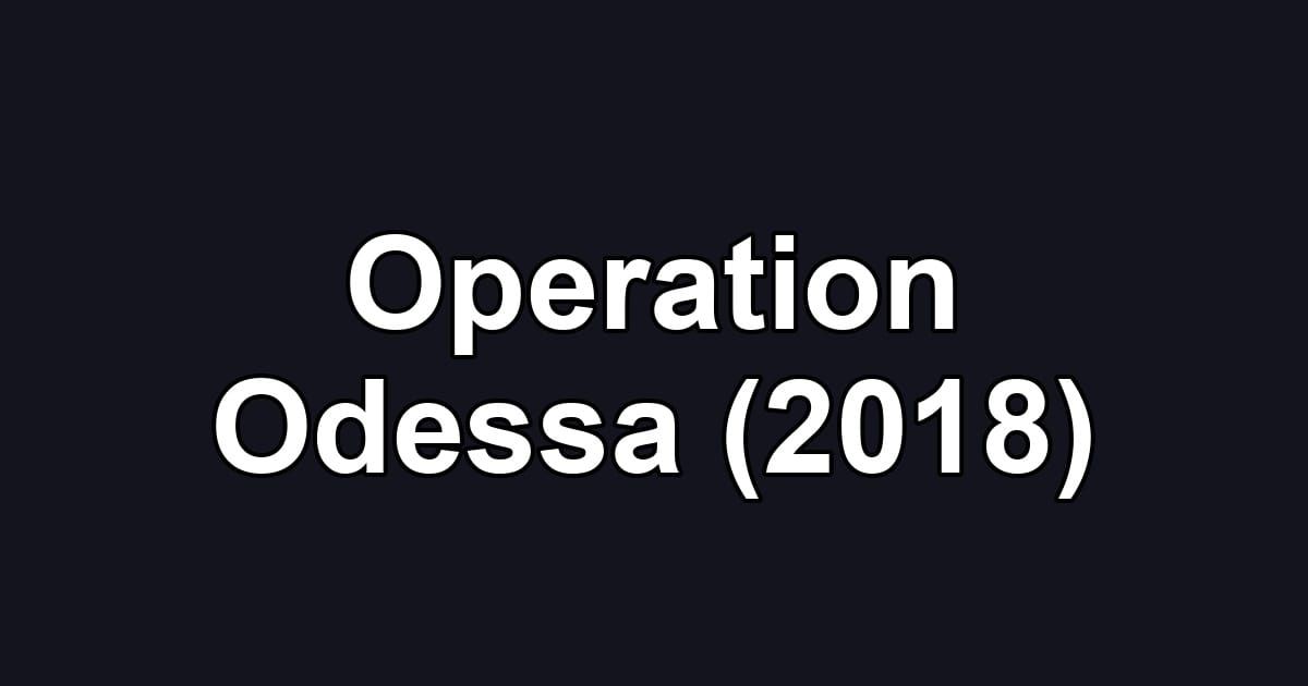 Operation Odessa (2018)