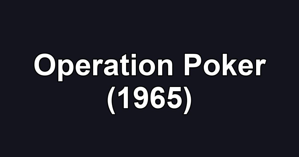 Operation Poker (1965)