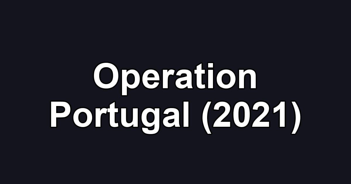 Operation Portugal (2021)