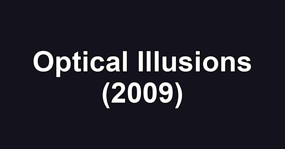 Optical Illusions (2009)