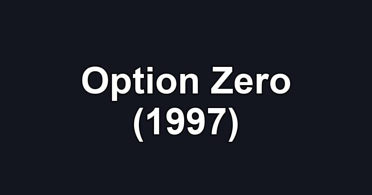 Option Zero (1997)