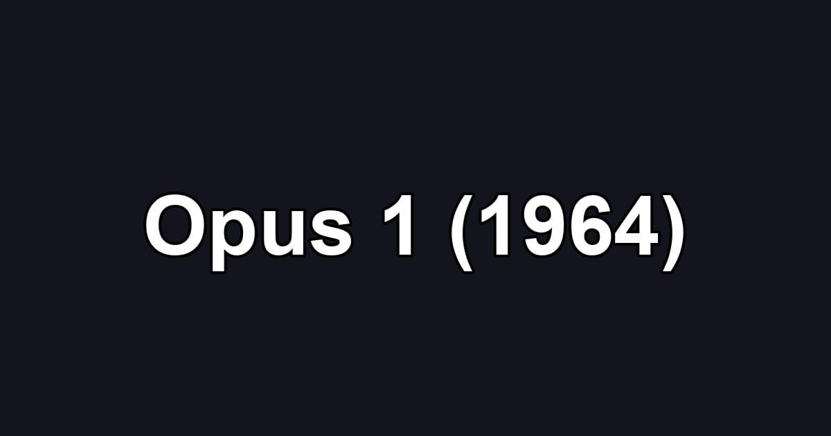Opus 1 (1964)