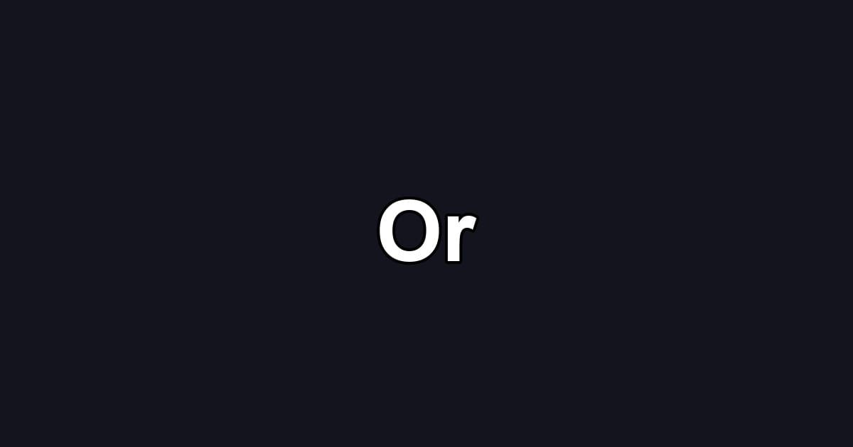 Or