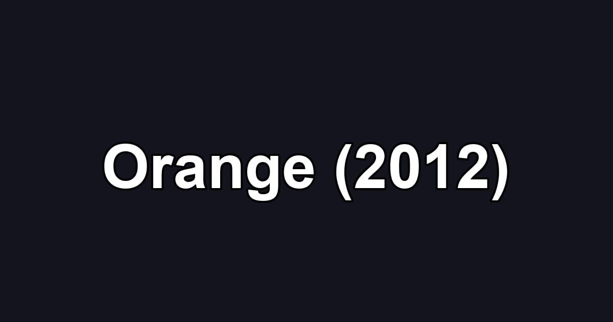 Orange (2012)