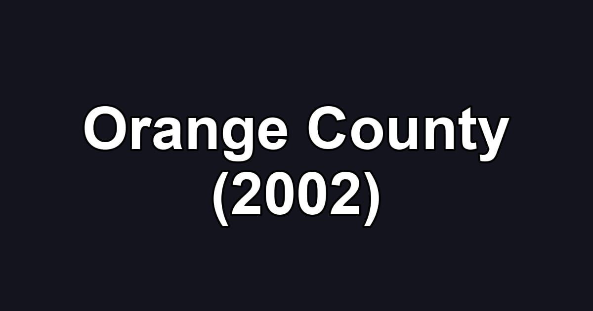 Orange County (2002)