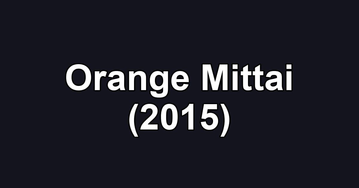 Orange Mittai (2015)
