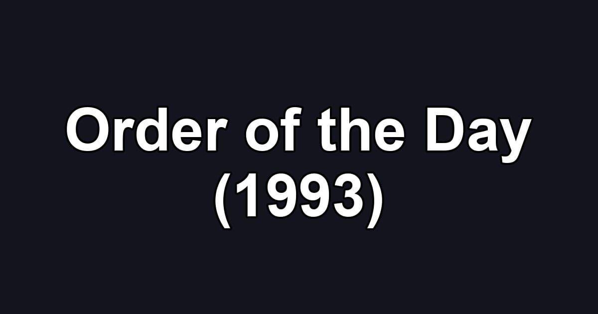Order of the Day (1993)