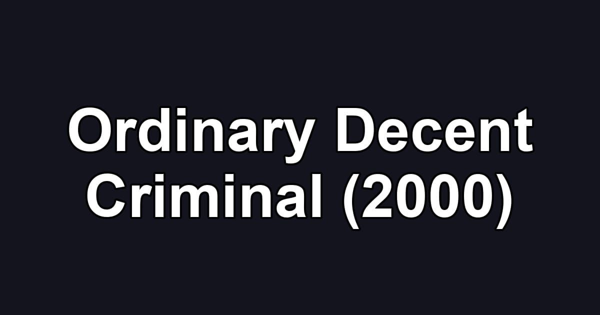Ordinary Decent Criminal (2000)