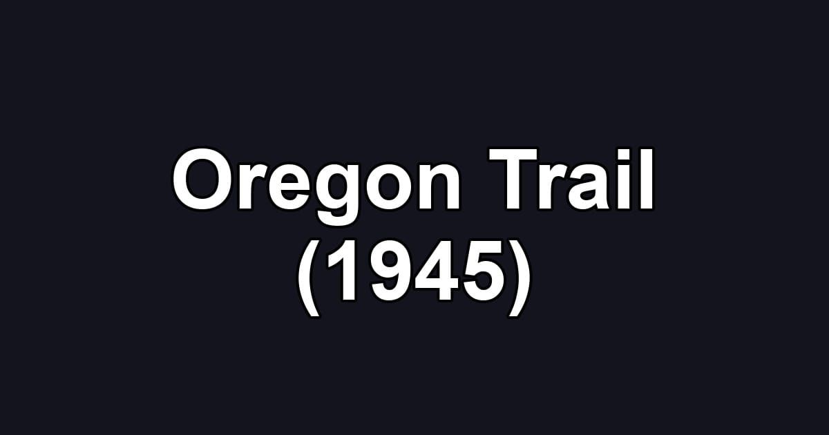 Oregon Trail (1945)