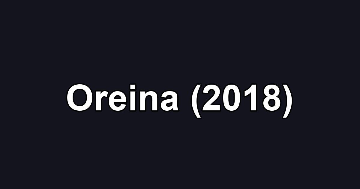 Oreina (2018)