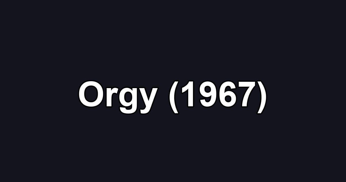 Orgy (1967)