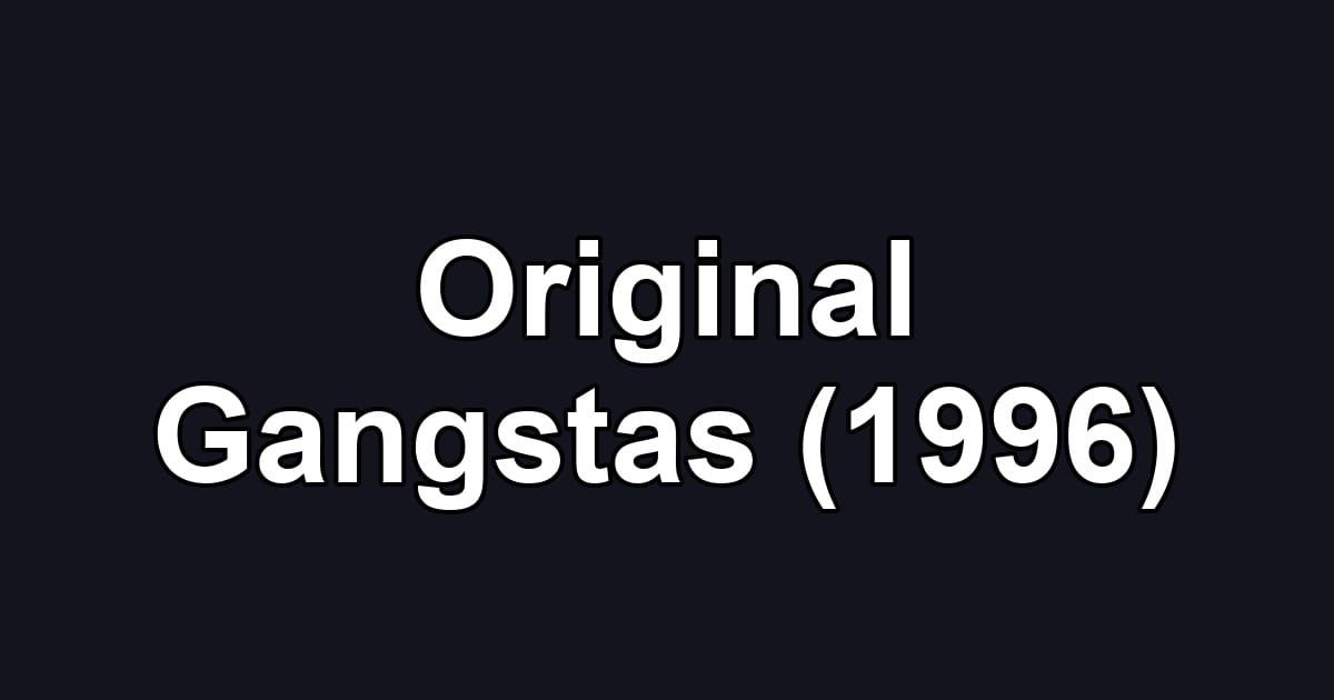 Original Gangstas (1996)
