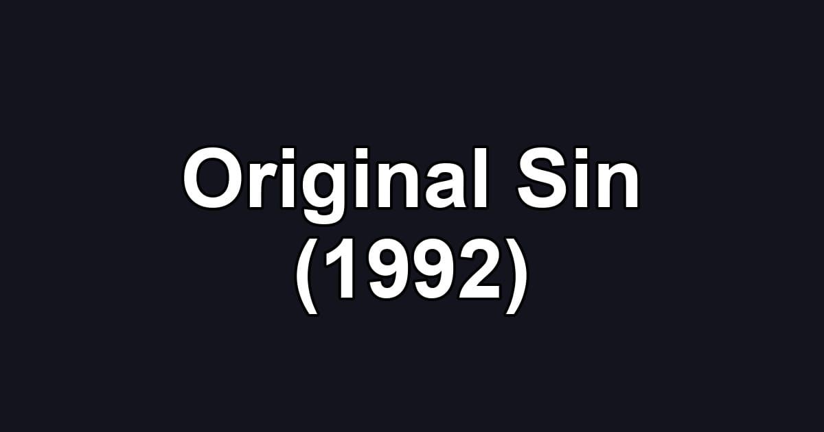 Original Sin (1992)