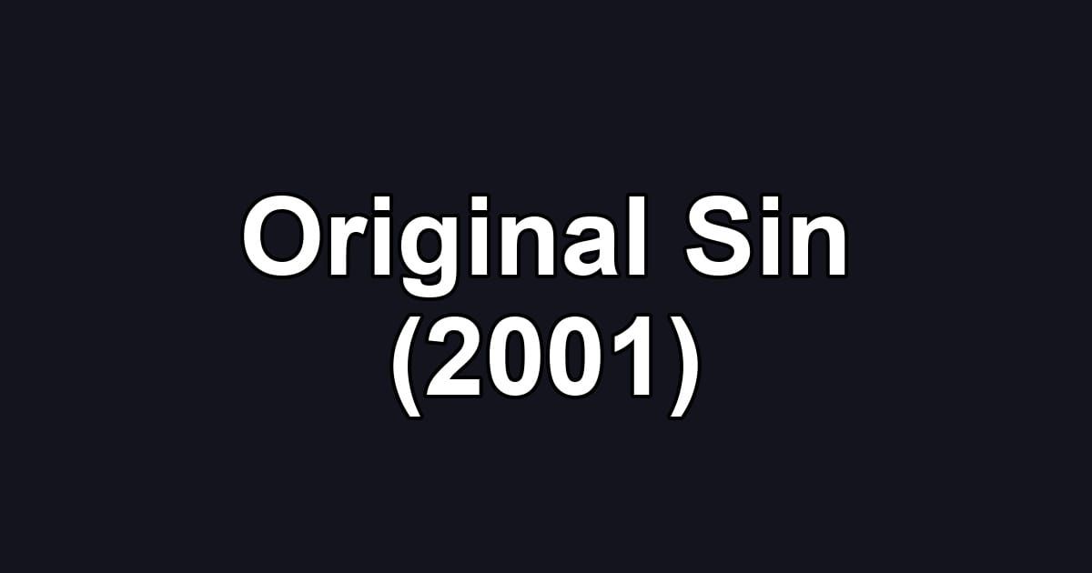 Original Sin (2001)