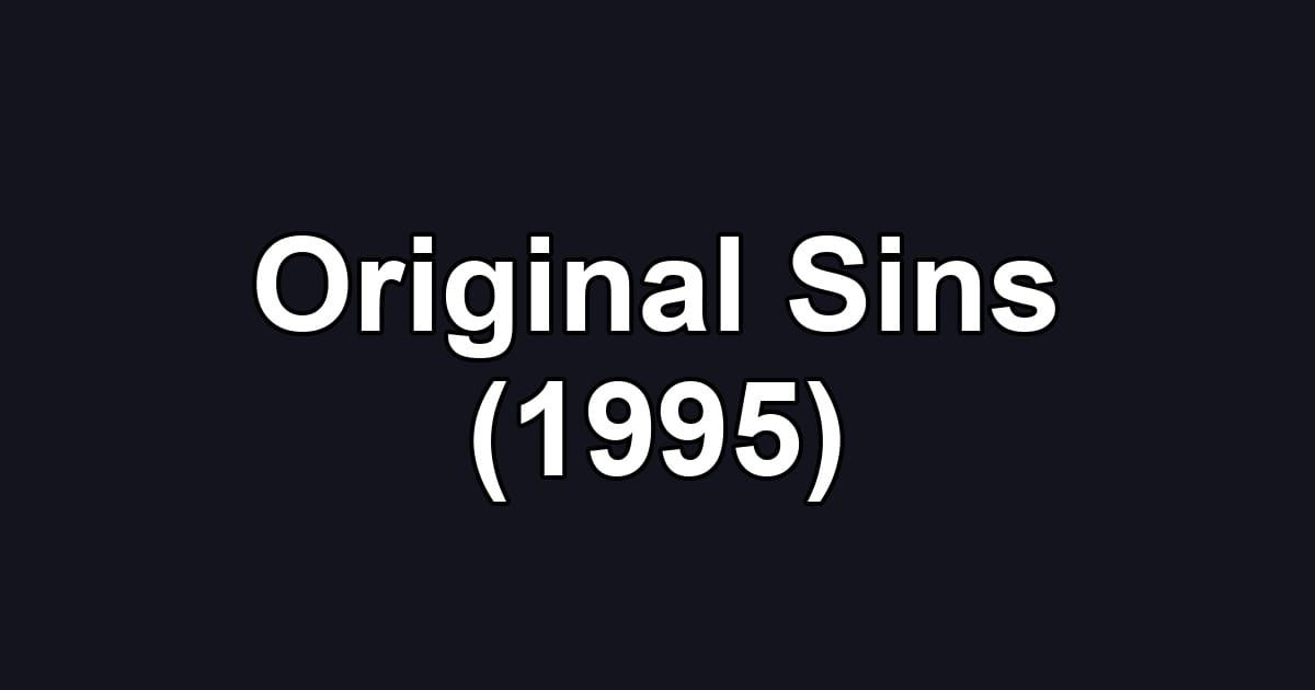 Original Sins (1995)